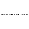 THIS IS NOT A POLO SHIRT